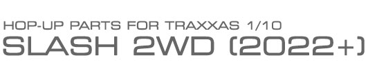 1/10 Slash 2WD (2022+)
