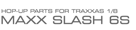 Maxx Slash 6S